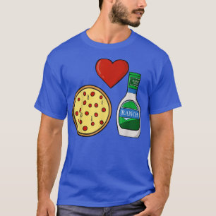 T-shirt Ranch Dressing Pizza Lover Funny Foodie Condiment