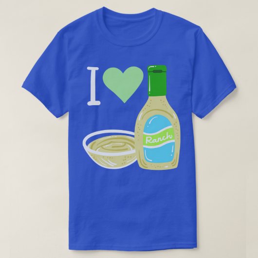 T-shirt Ranch Dressing Salade Dressing Sauce (Design devant)