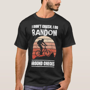 T-shirt Random Ground Checks Humoristique VTT