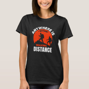 T-shirt Randonnée -Anywhere Est À Distance De Marche