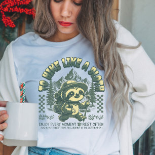 T-shirt Randonnée Comme Sloth Funny Randonnée Motivational