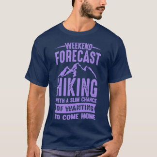 T-shirt Randonnée De Prévisions De Week-End Avec Une Chanc