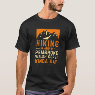 T-shirt Randonnée et journée avec un Pembroke Welsh Corgi,