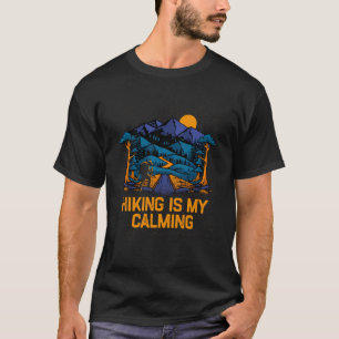 T-shirt Randonnée is My Calming Traveller Camping Travel C