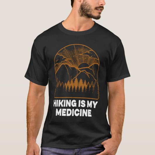 T-shirt Randonnée is My Medicine Camping Hiker Camper Trai (Devant)