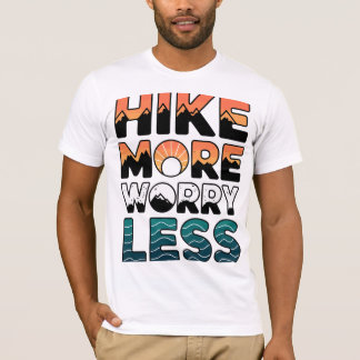 T-shirt "Randonnée Plus Inquiète Moins Chemise, Randonnée
