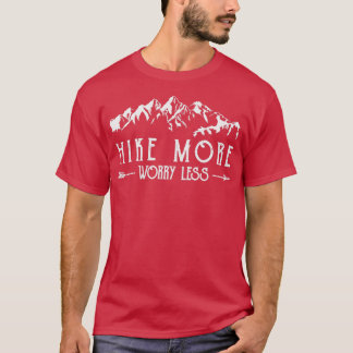 T-shirt Randonnée Plus Inquiète Moins Randonnée de montagn
