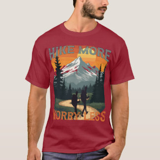 T-shirt randonnée plus s'inquiéter moins, aventure
