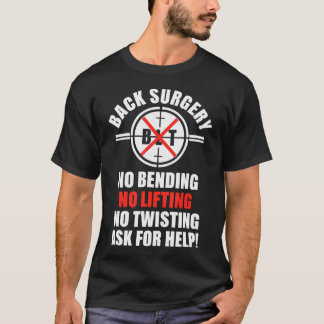 T-shirt Rappel de chirurgie du dos sans levage après Spi l