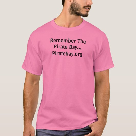 T-shirt Rappelez-vous la baie de pirate… Piratebay.org (Devant)