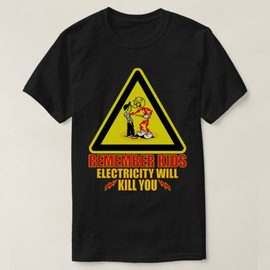 T-shirt rappelez-vous que les enfants l'électricité vous t (Design devant)