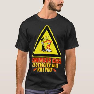 T-shirt rappelez-vous que les enfants l'électricité vous t
