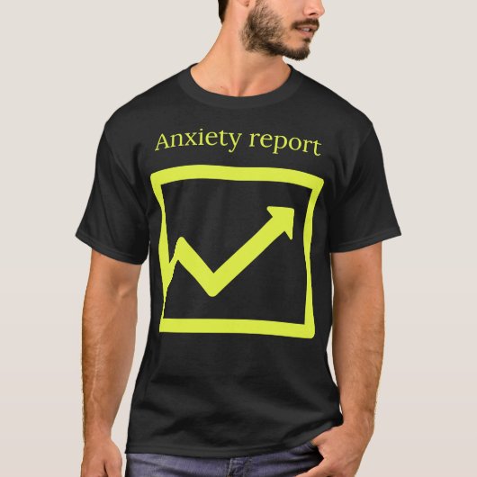T-shirt Rapport d'anxiété (Devant)
