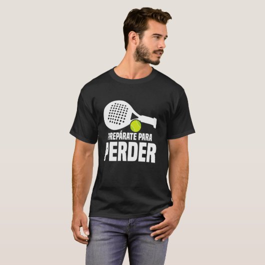 T-shirt Raquet Ball Lover Player Prepárate Fan Racket Game (Devant entier)