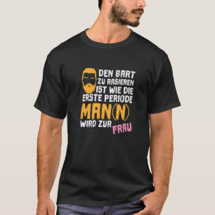 T-shirt Raser la barbe est comme la première période Premi
