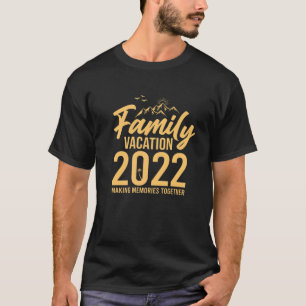 T-shirt Rassembler les souvenirs Vacances en famille 2022