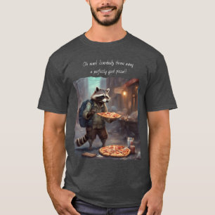 T-shirt Raton laveur trouve une pizza parfaitement bonne d