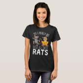 T-shirt Rats Quote Yes I Really Do Need All These Rats (Devant entier)