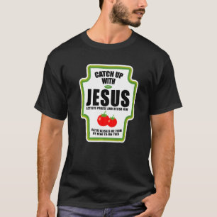 T-shirt Rattraper Jésus Condiments Religieux Drôles Pour