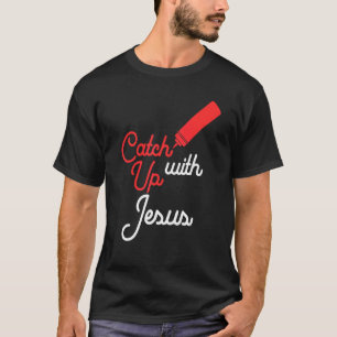 T-shirt Rattraper Jésus drôle chrétien