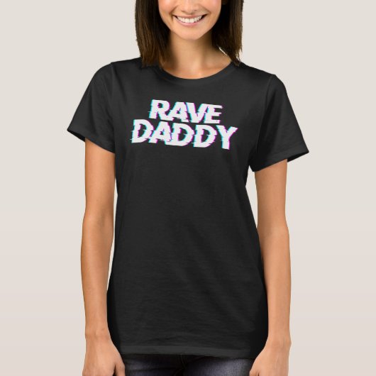 T-shirt Rave Daddy Techno Rave Festival Party EDM Dance Ba (Devant)