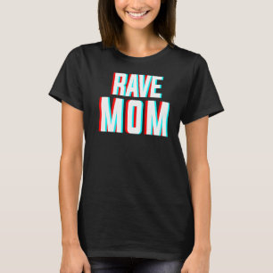 T-shirt Rave Mom Edm Music Costume Pour Festivals & Raver