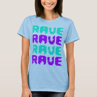 T-shirt Rave Rave Rave Rave