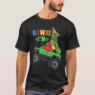 T-shirt Rawr Im 6 Dinosaur TRex Monster Truck 6e anniversa