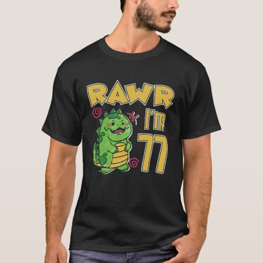 T-shirt Rawr I'm 77 (Devant)