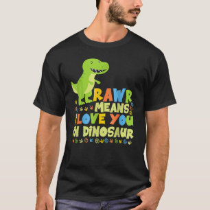 T-shirt Rawr Means