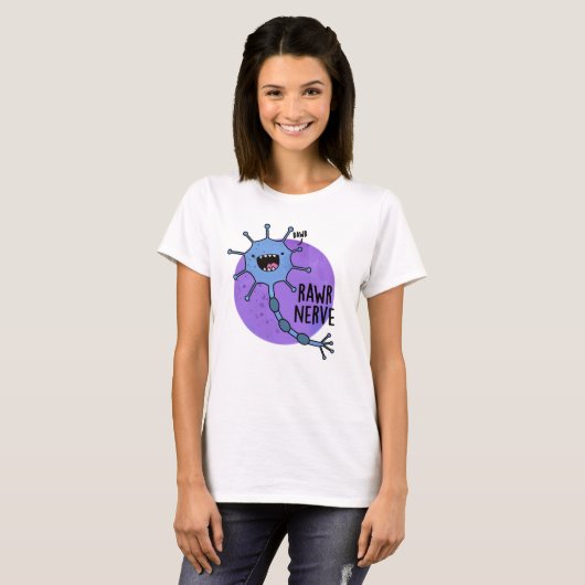 T-shirt Rawr Nerve Funny Neuron Nerve Pun (Devant entier)