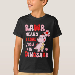 T-shirt Rawr Signifie Que Je T'Aime Dans Le Coeur Dinosaur