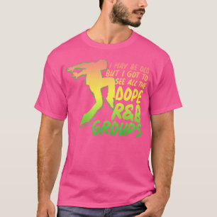 T-shirt Rb Je Suis Peut-Être Vieux Mais Je Dois Voir Tous