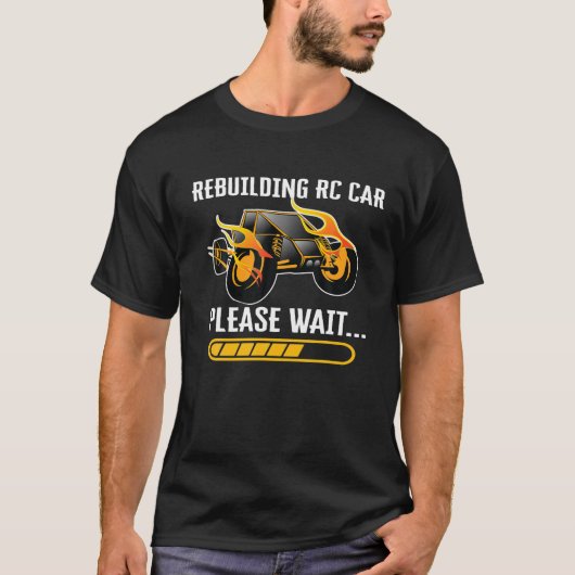 T-shirt RC Car Rebuilding Please Wait Remote Control Car R (Devant)