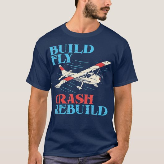 T-shirt RC Pilote Construire un avion Crash Rebuild Pilote (Devant)