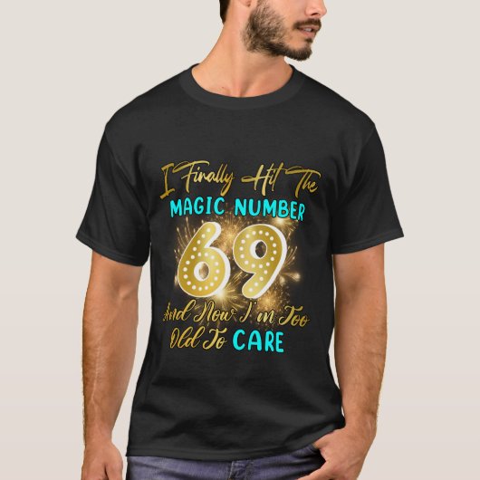 T-shirt RD Funny 69e Anniversaire Gag Enfin 69 Ans (Devant)