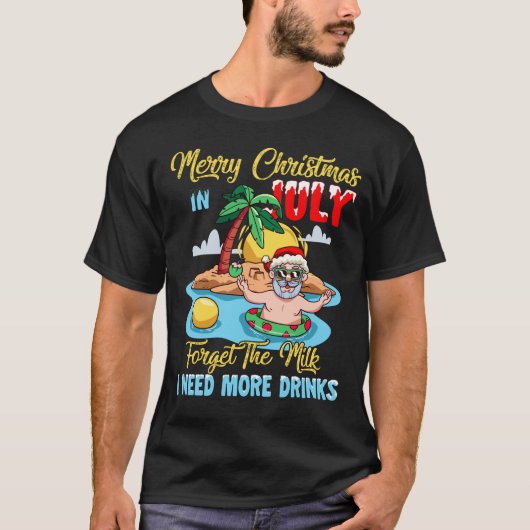 T-shirt RD Joyeux Noël En Juillet Oubliez Le Lait (Devant)