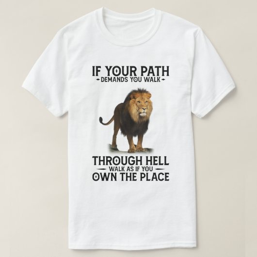 T-shirt RD Lion Si Votre Chemin Vous Demande De Traverser (Design devant)