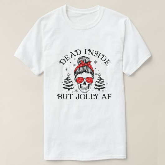 T-shirt RD Mort À L'Intérieur Mais Jolly AF Chemise, Drôle (Design devant)