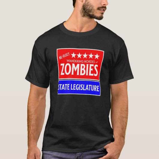 T-shirt Re Elect Mindless Zombies To State Legislature Us (Devant)