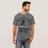 T-shirt Read Banned Books Drink Coffee Fight Evil Black Ca (Devant entier)