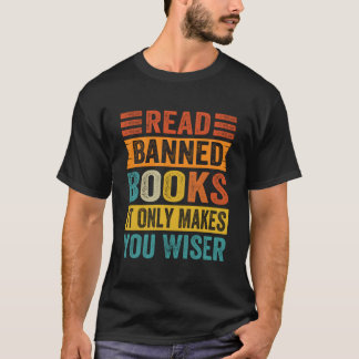 T-shirt Read Banned Books It Only Makes You Wiser