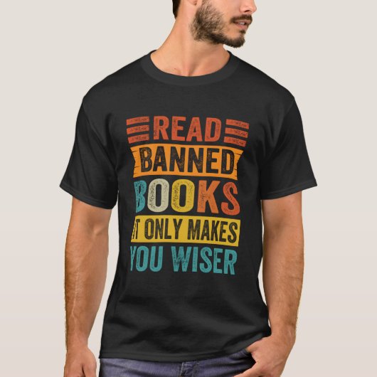 T-shirt Read Banned Books It Only Makes You Wiser (Devant)
