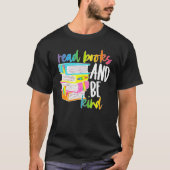 T-shirt Read Books And Be Kind Bookaholics Librarian Bookt (Devant)