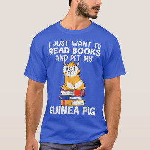 T-shirt Read Books Pet Guinea Pig for guinea pig owners