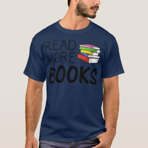 T-shirt Read More Books