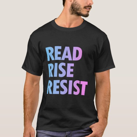T-shirt Read Rise Resist - Faire Lire Un Acte Politique (Devant)
