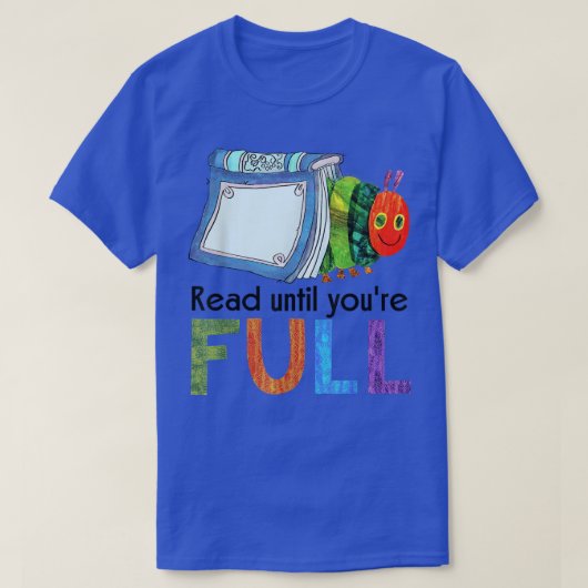 T-shirt Read Until Youre Full Reading Book School Libraria (Design devant)