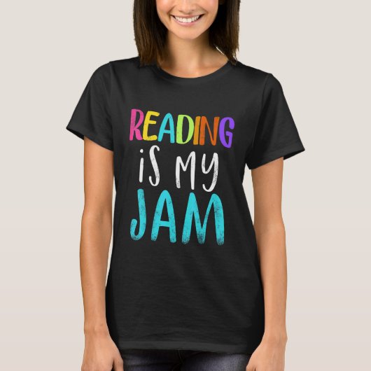 T-shirt Reading Is My Jam Reading appréciation de l'enseig (Devant)