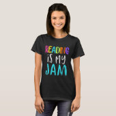 T-shirt Reading Is My Jam Reading appréciation de l'enseig (Devant entier)